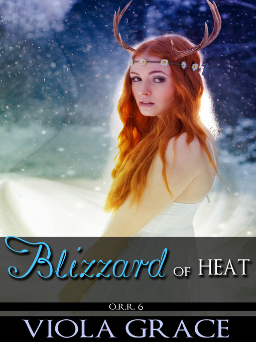 Title details for Blizzard of Heat by Viola Grace - Available